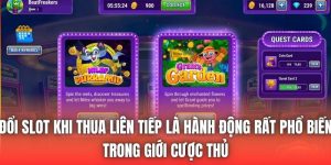 Đổi Slot Khi Thua Liên Tiếp Có Phải Hành Động Đúng
